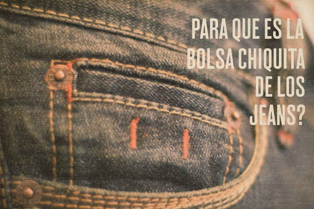 PARA QUE SIRVE LA BOLSITA DE TUS JEANS?